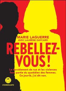 Rebellez-vous ! - Laguerre Marie - Daycard Laurène