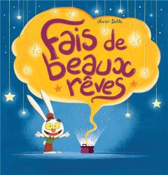 Fais de beaux rêves - Dutto Olivier