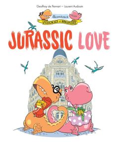 Les aventures de Pancrace et Dorimène Tome 1 : Jurassic Love - Pennart Geoffroy de - Audouin Laurent