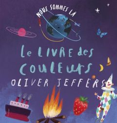 Le livre des couleurs - Jeffers Oliver - Shahin Sarah