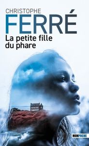 La petite fille du phare - Ferré Christophe