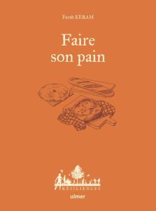 Faire son pain - Keram Farah - Jamati Anne