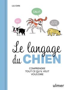 Le langage du chien - Chin Lili - Lelong Caroline