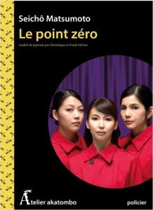 Le point zéro - Matsumoto Seichô