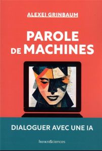 Parole de machines - Grinbaum Alexeï