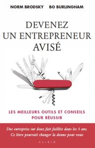 Devenez un entrepreneur avisé - Burlingham Bo - Brodsky Norm - Leduc Stéphane - Ma