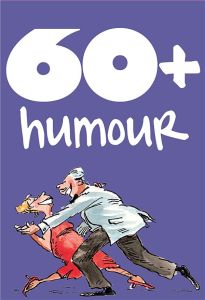 60+ humour - Exley Helen - Stott Bill