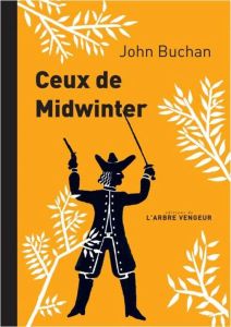 Ceux de Midwinter ou Certains voyageurs de la Vieille Angleterre - Buchan John - Mary Donatien - Ohl Jean-Pierre - Ho