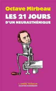 Les 21 jours d'un neurasthénique - Mirbeau Octave - Sanchez Serge