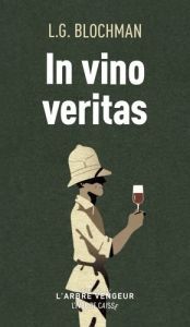 In vino veritas - Blochman Lawrence G.