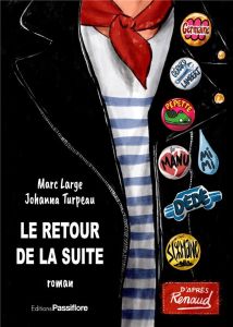 Le retour de la suite - Large Marc - Turpeau Johanna