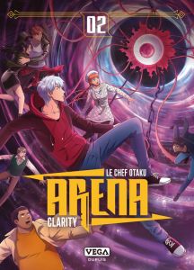 Arena Tome 2 - Le Chef Otaku - Clarity