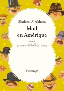 Motl en Amérique - Aleichem Cholem - Déhan-Rotschild Nadia - Grumberg