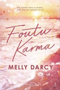 Foutu Karma - Darcy Melly