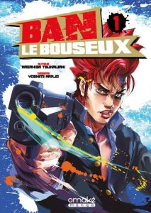 Ban le bouseux Tome 1 - Tsukawaki Nagahisa - Yoshimi Nanjoh