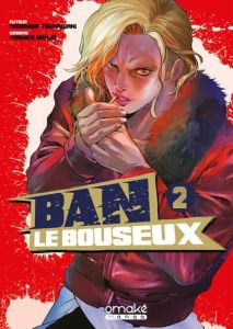 Ban le bouseux Tome 2 - Tsukawaki Nagahisa - Nanjo Yoshimi