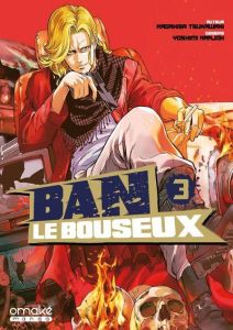 Ban le bouseux Tome 3 - Tsukawaki Nagahisa - Yoshimi Nanjoh - Mistrot Guil