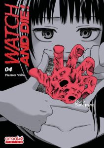 Watch and Die ! Tome 4 - Sunagawa Doro