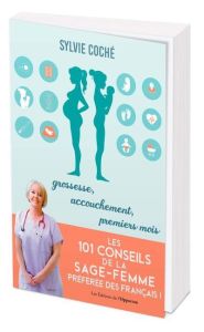 Les 101 conseils de la sage-femme préférée des français ! - Coché Sylvie