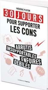 30 jours pour supporter les cons - Deck Leroy - Dhallaine Charlotte