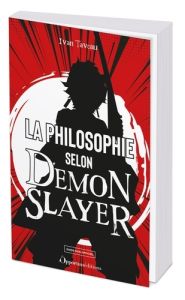 La philosophie selon Demon Slayer - Taveau Ivan - Rimbault Samuel