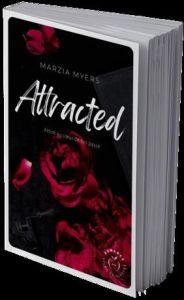 Attracted. Attiré au coeur de ton passé - Myers Marzia