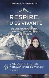 Respire, tu es vivante. Une aventure écologique et spirituelle - Chaygneaud-Dupuy Marion - Boissière Aurélie