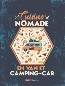 Cuisine Nomade en van et camping-car - Vacheron Alain