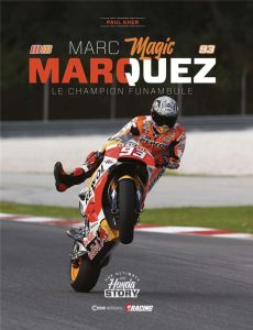 Marquez. Le Champion Funambule - Gillot Alain