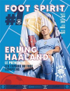 Erling Haaland. Le phénomène, les espoirs du foot européens - COLLECTIF