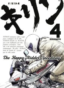 Kirin - The Happy Ridder Speedway Tome 4 - Harumoto Shohei