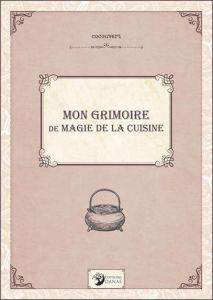 Mon grimoire de magie de la cuisine - COCONVERT