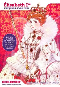 Elisabeth Ire. L'ambition d'une reine - Mizui Mariko - Ebata Risa - Coppini Cyril