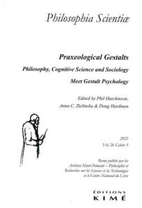 Philosophia Scientiae Volume 26 N° 3, novembre 2022 : Psychologie philosophique et Gestalts praxéolo - Hardman Doug