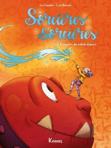 Sorcières Sorcières Tome 6 : Le mystère des enfants disparus - Chamblain Joris - Thibaudier Lucile