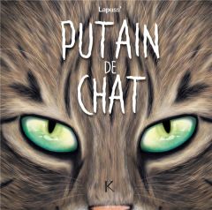 Putain de chat Tome 8 - Lapuss'