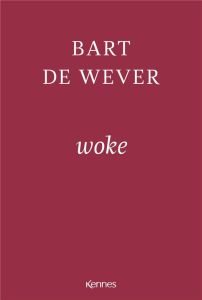 Woke - De Wever Bart