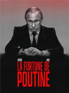 La fortune de Poutine - Java Gildas - Denoël Yvonnick