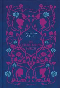 Les quatre soeurs March - Alcott Louisa May