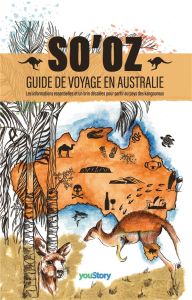 SO'OZ. Guide de voyage en Australie - Foggia Léonard - Milachon Anaïs - Magherini Agathe