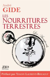 Les nourritures terrestres - Gide André - Laurent-Rouault Yoann