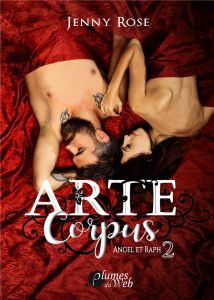 Arte Corpus Tome 2 : Angel et Raph - Rose Jenny