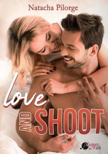 Love and Shoot - Pilorge Natacha