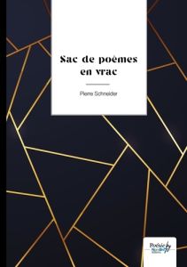 Sac de poèmes en vrac - Schneider Pierre