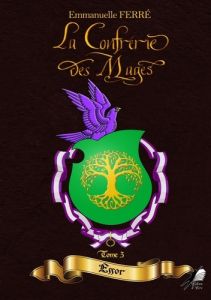 La confrérie des Mages Tome 3 : Essor - Ferré Emmanuelle