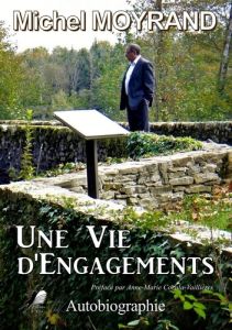 Une Vie d'Engagements - Moyrand Michel