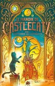 Le Manoir de Castlecatz Tome 1 : L'automne des aspirants - Puysségur Alain T. - Chalmel Maud