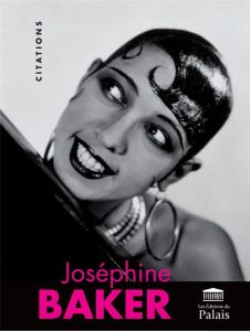 Josephine Baker : citations illustrées - Boiré Sophie