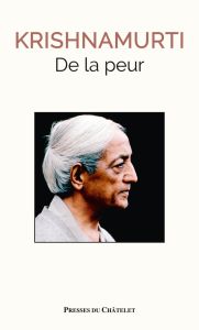 Pourquoi avons-nous peur ? - Krishnamurti Jiddu - Dufour Claire