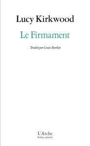 Le Firmament - Kirkwood Lucy - Bartlett Louise